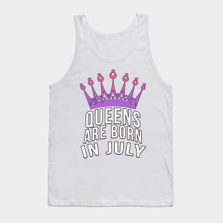 Queens are born in July Tank Top